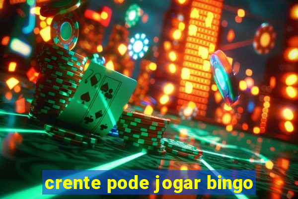 crente pode jogar bingo